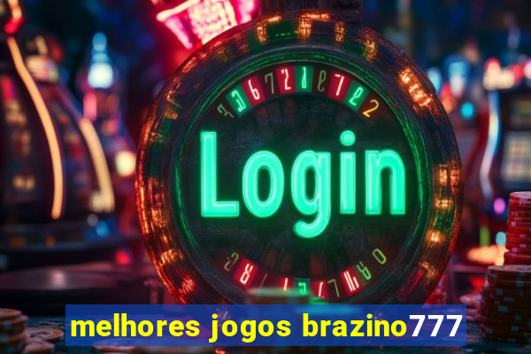 melhores jogos brazino777