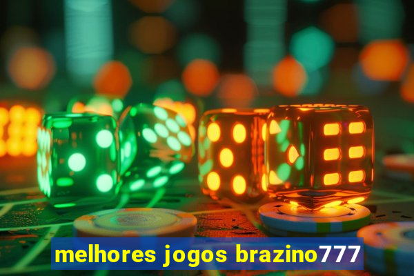 melhores jogos brazino777