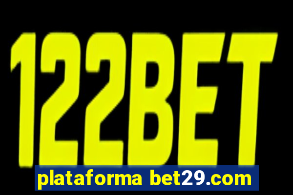 plataforma bet29.com