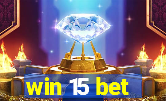 win 15 bet