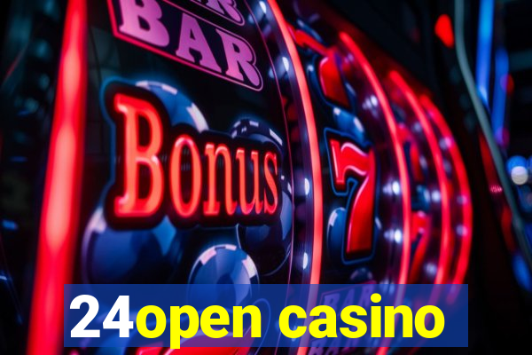 24open casino