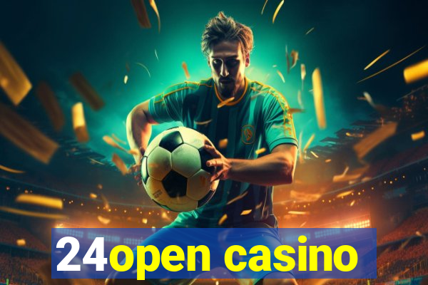 24open casino