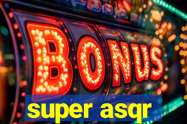 super asqr