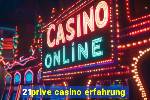 21prive casino erfahrung