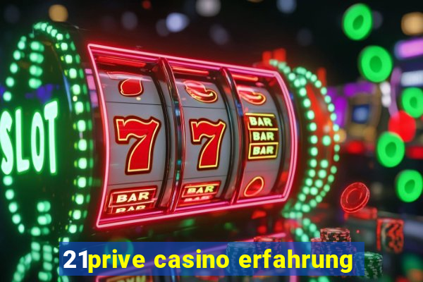 21prive casino erfahrung