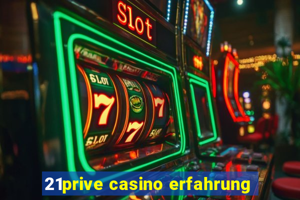 21prive casino erfahrung