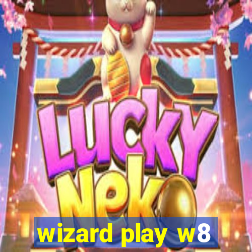 wizard play w8