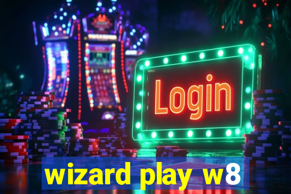 wizard play w8