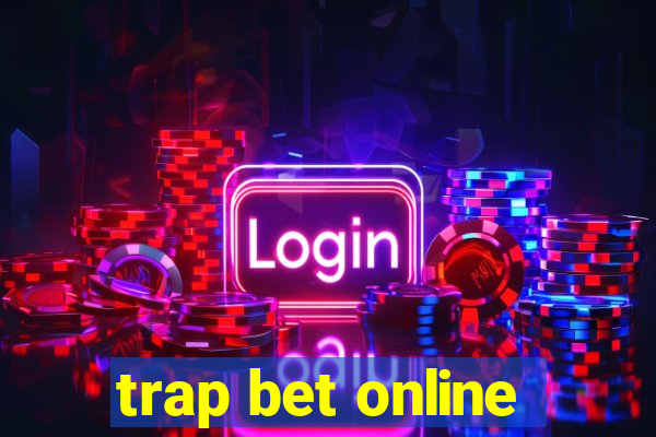 trap bet online