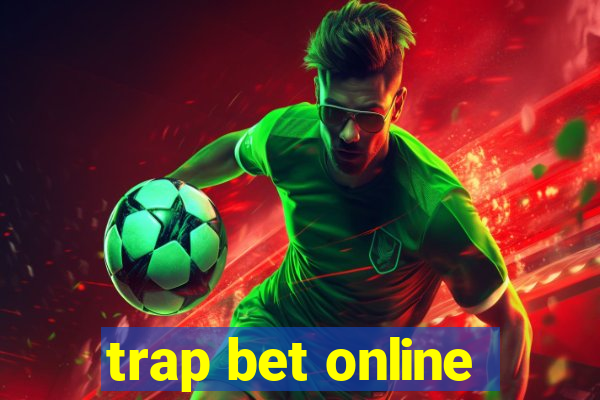 trap bet online