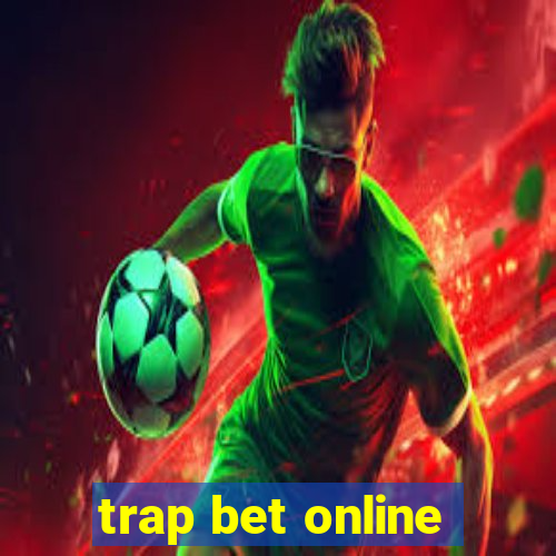 trap bet online