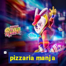 pizzaria manja