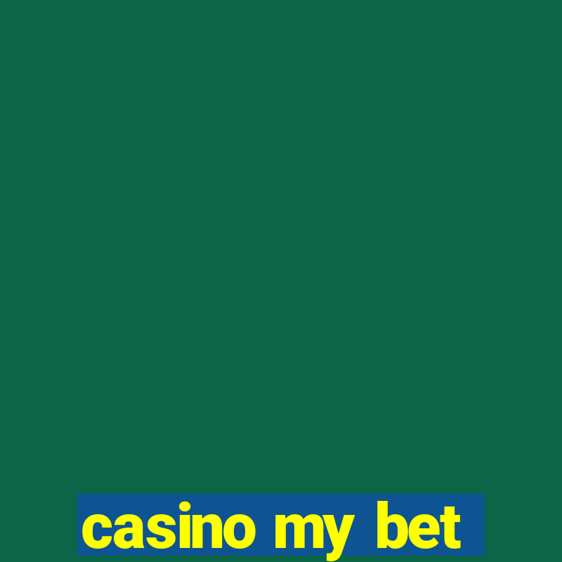 casino my bet