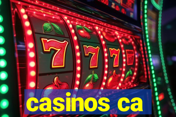 casinos ca