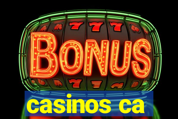 casinos ca