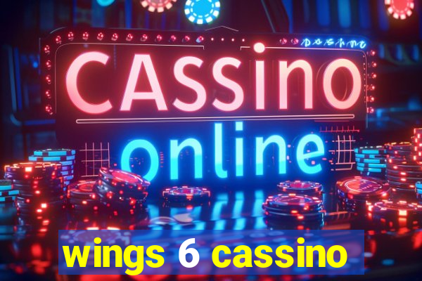 wings 6 cassino