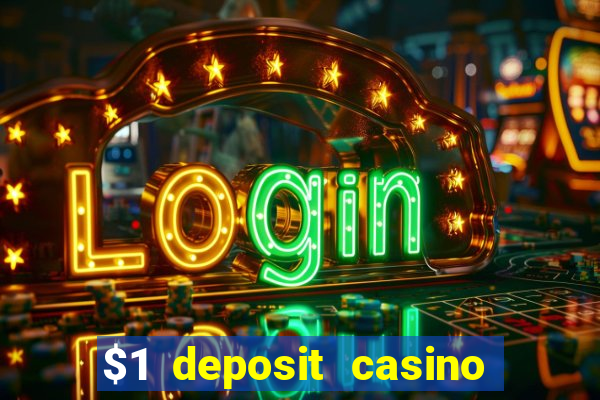 $1 deposit casino 2018 nz