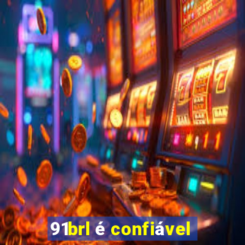 91brl é confiável