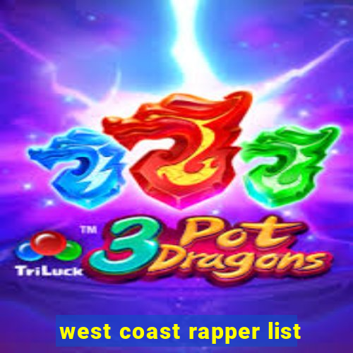 west coast rapper list