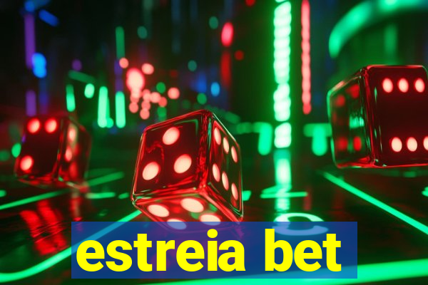 estreia bet