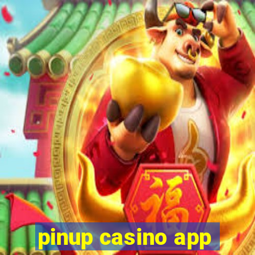 pinup casino app