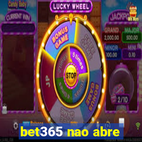 bet365 nao abre