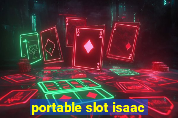 portable slot isaac