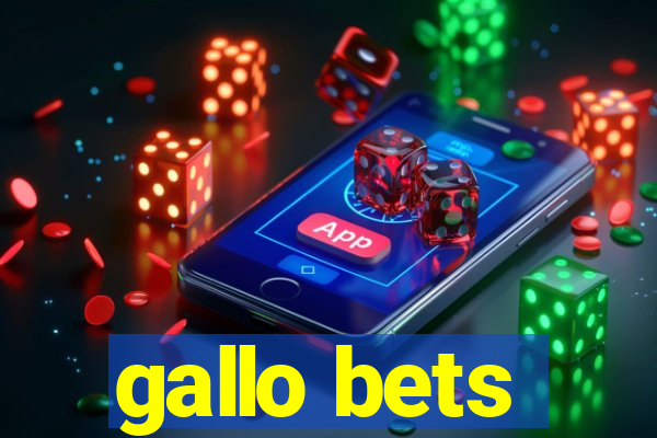 gallo bets