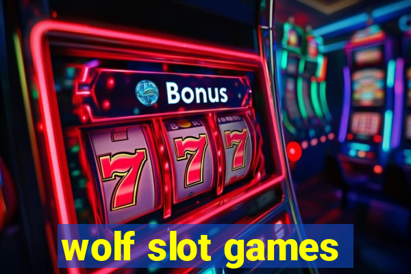 wolf slot games