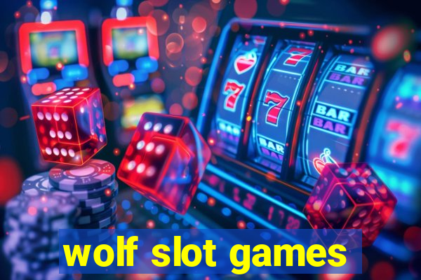 wolf slot games