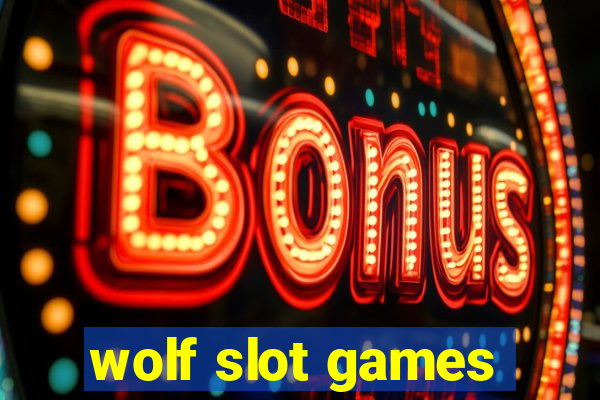 wolf slot games