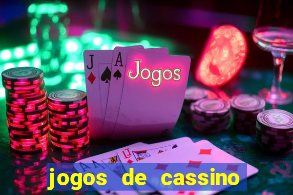 jogos de cassino que dao dinheiro