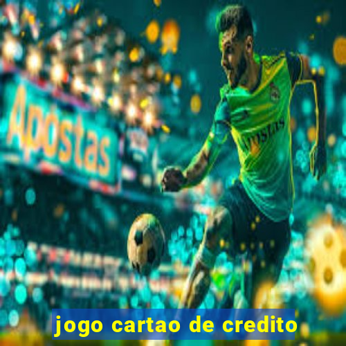 jogo cartao de credito