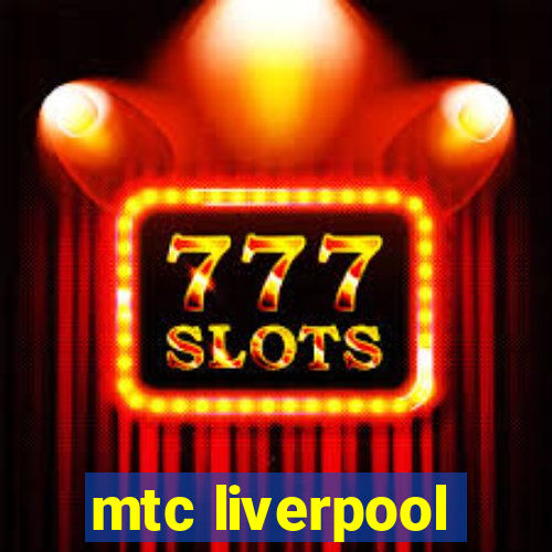 mtc liverpool