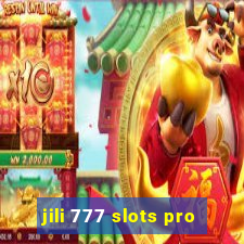 jili 777 slots pro