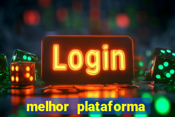 melhor plataforma de slot