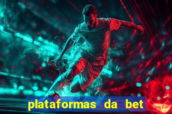 plataformas da bet que da bonus no cadastro