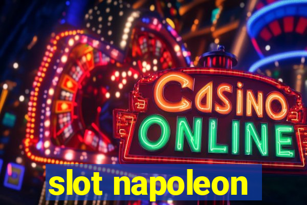 slot napoleon