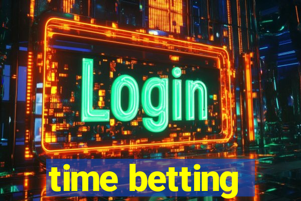 time betting