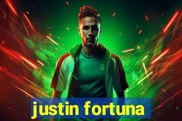 justin fortuna