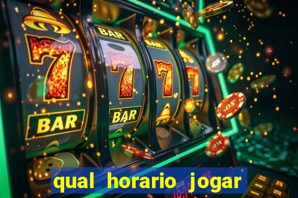 qual horario jogar no tigrinho