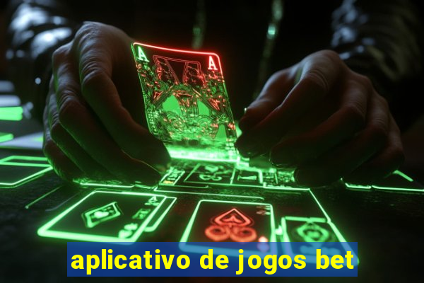 aplicativo de jogos bet