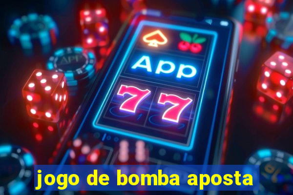 jogo de bomba aposta