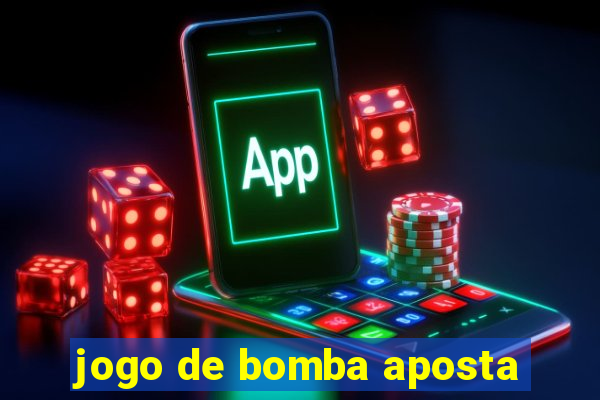 jogo de bomba aposta