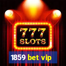 1859 bet vip