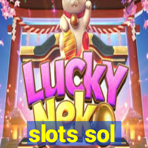 slots sol