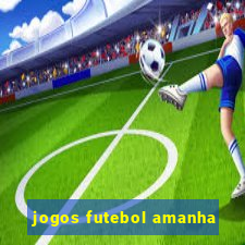 jogos futebol amanha