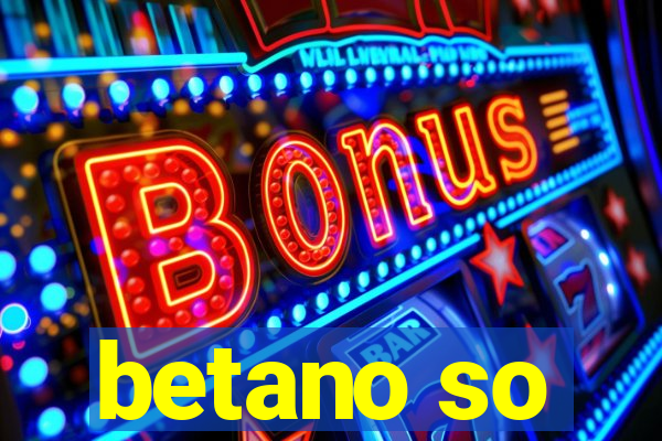 betano so