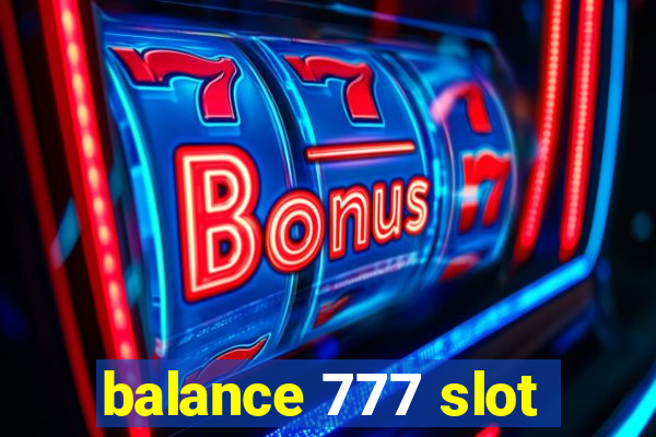 balance 777 slot