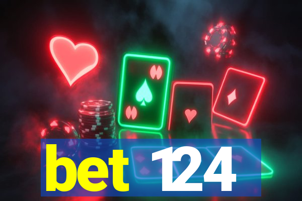 bet 124